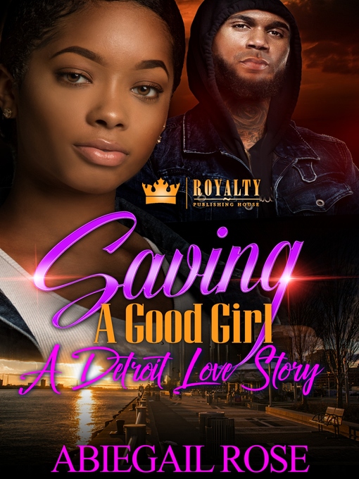 Title details for Saving a Good Girl by Abiegail Rose - Available